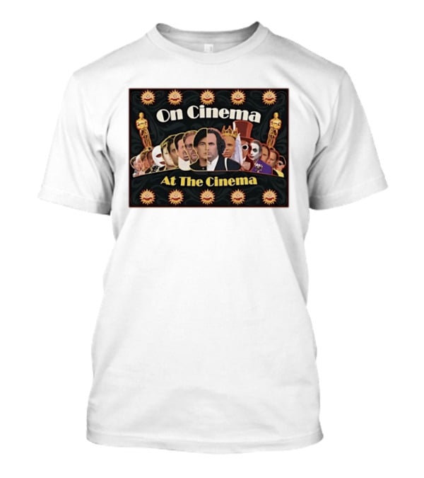 On Cinema At The Cinema Tim Heidecker Gregg Turkington Oscar Iconic Film Characters T-Shirt