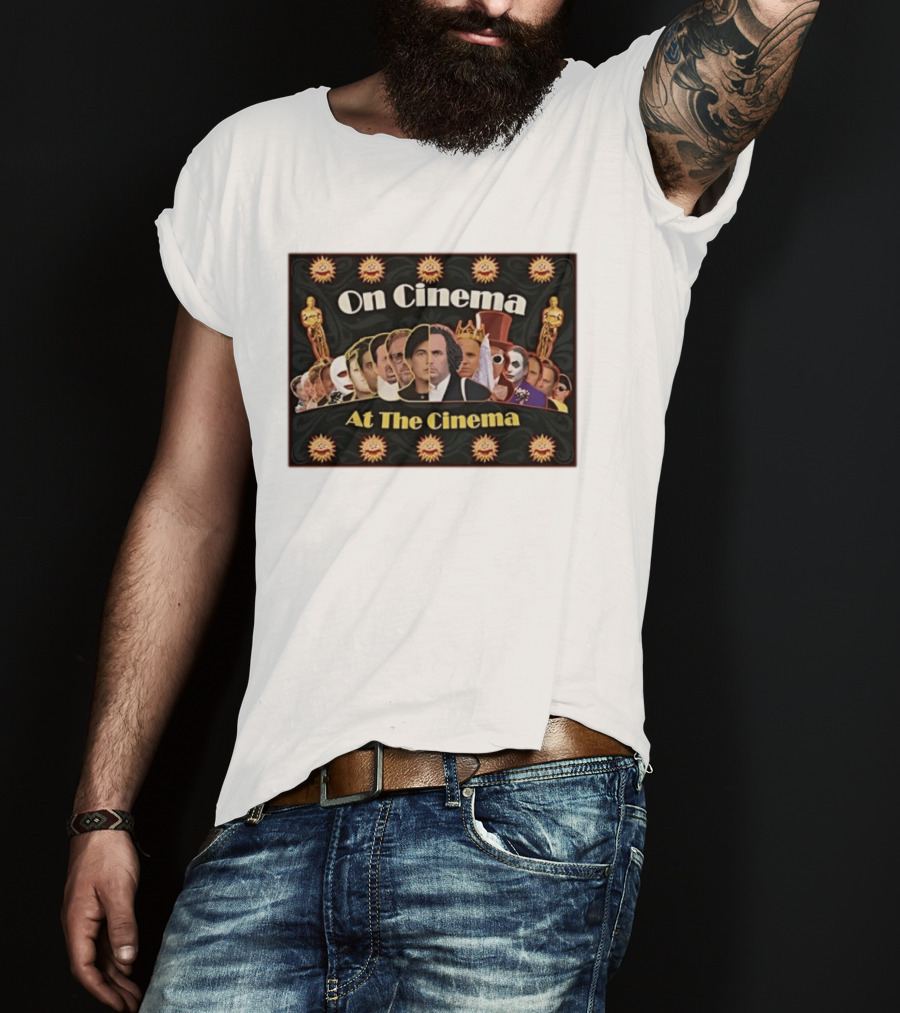 On Cinema At The Cinema Tim Heidecker Gregg Turkington Oscar Iconic Film Characters T-Shirt