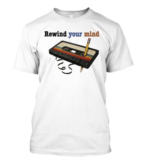 Rewind Your Mind Cassette Pencil Day By Day Co T-Shirt