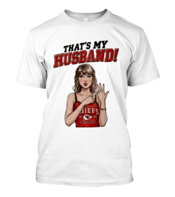 Taylor That's My Husband 87 Kansas City Chiefs Football T-Shirt