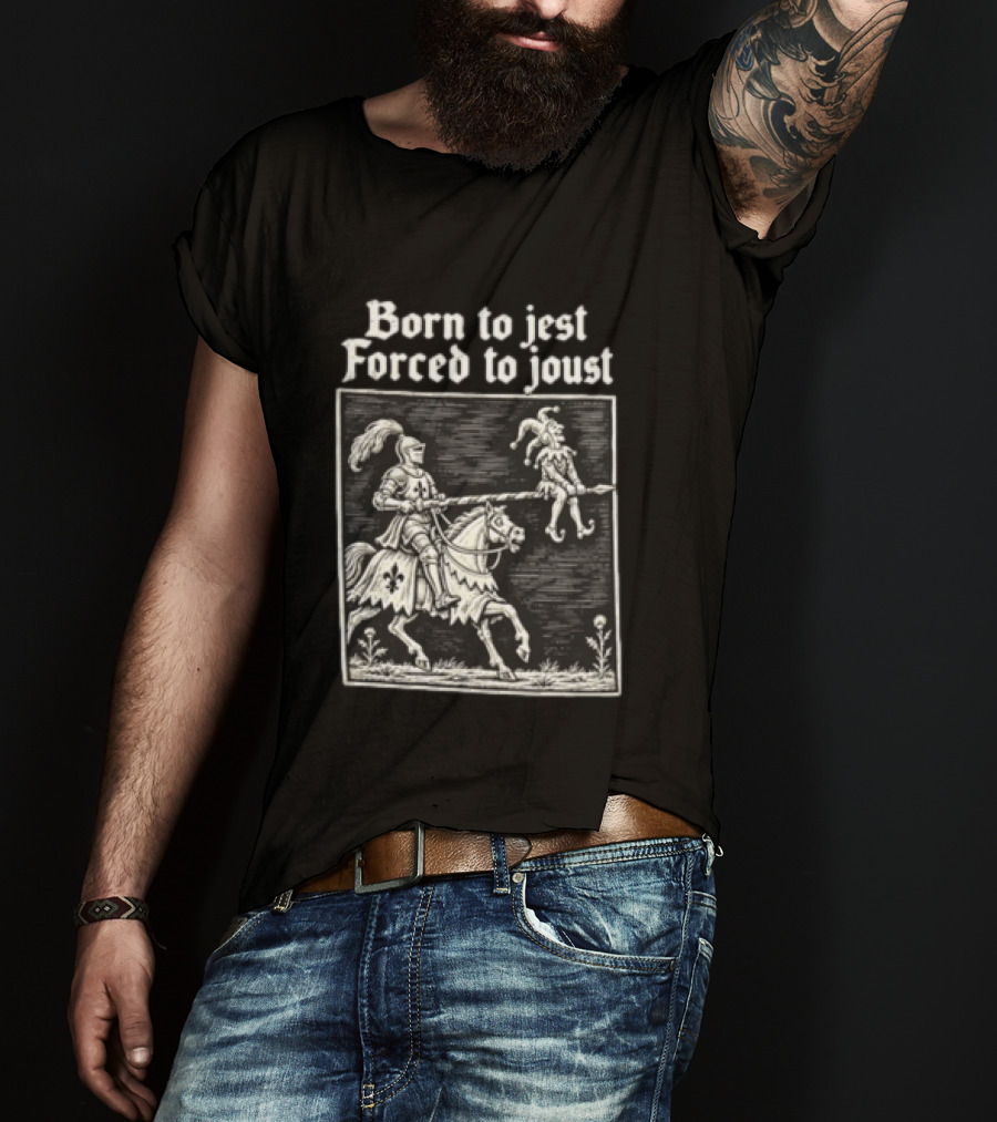 Born To Jest Forced To Joust Knight Jester Spear Horse Mock Medieval Humor T-Shirt