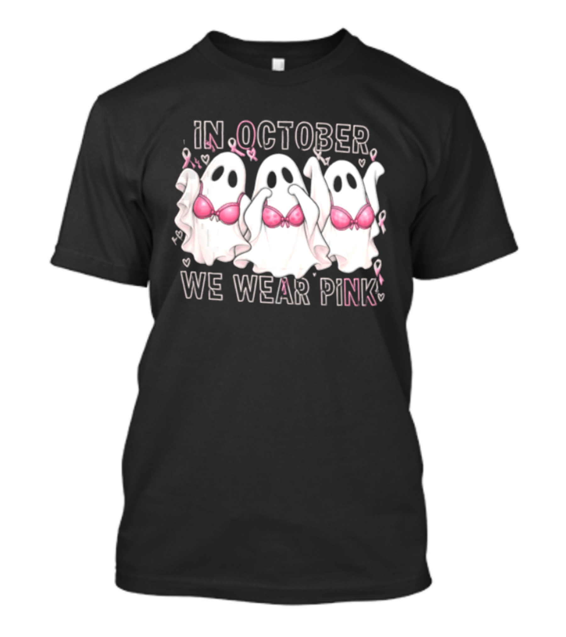 In October We Wear Pink Three Ghosts With Pink Bras Breast Cancer Awareness T-Shirt