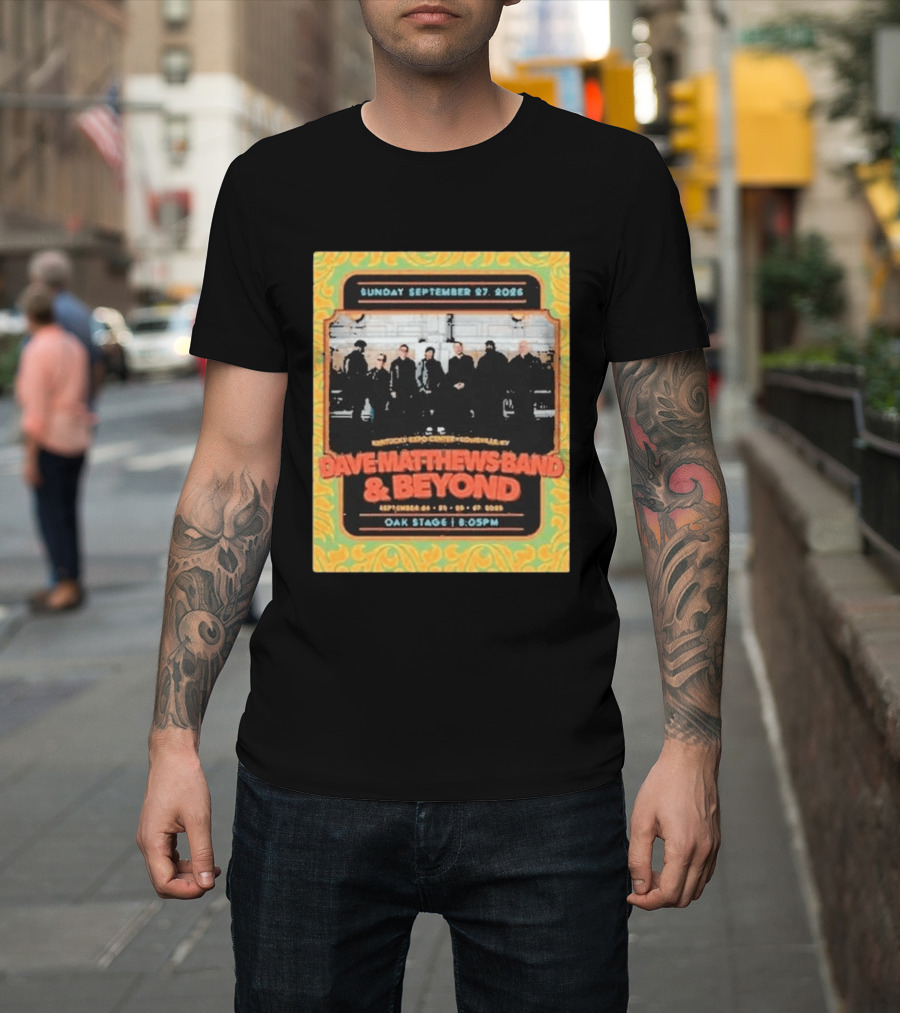 Dave Matthews Band And Beyond Live At Kentucky Expo Center Louisville September 24 27 2026 T-Shirt
