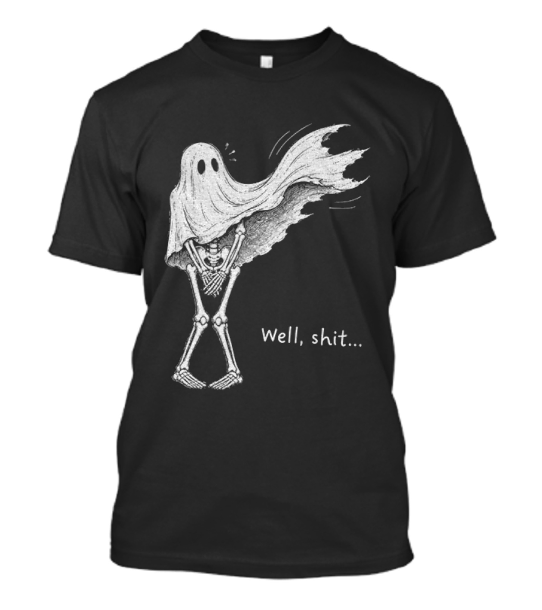 Well Shit Skeleton Ghost Dark Humor Halloween T-Shirt