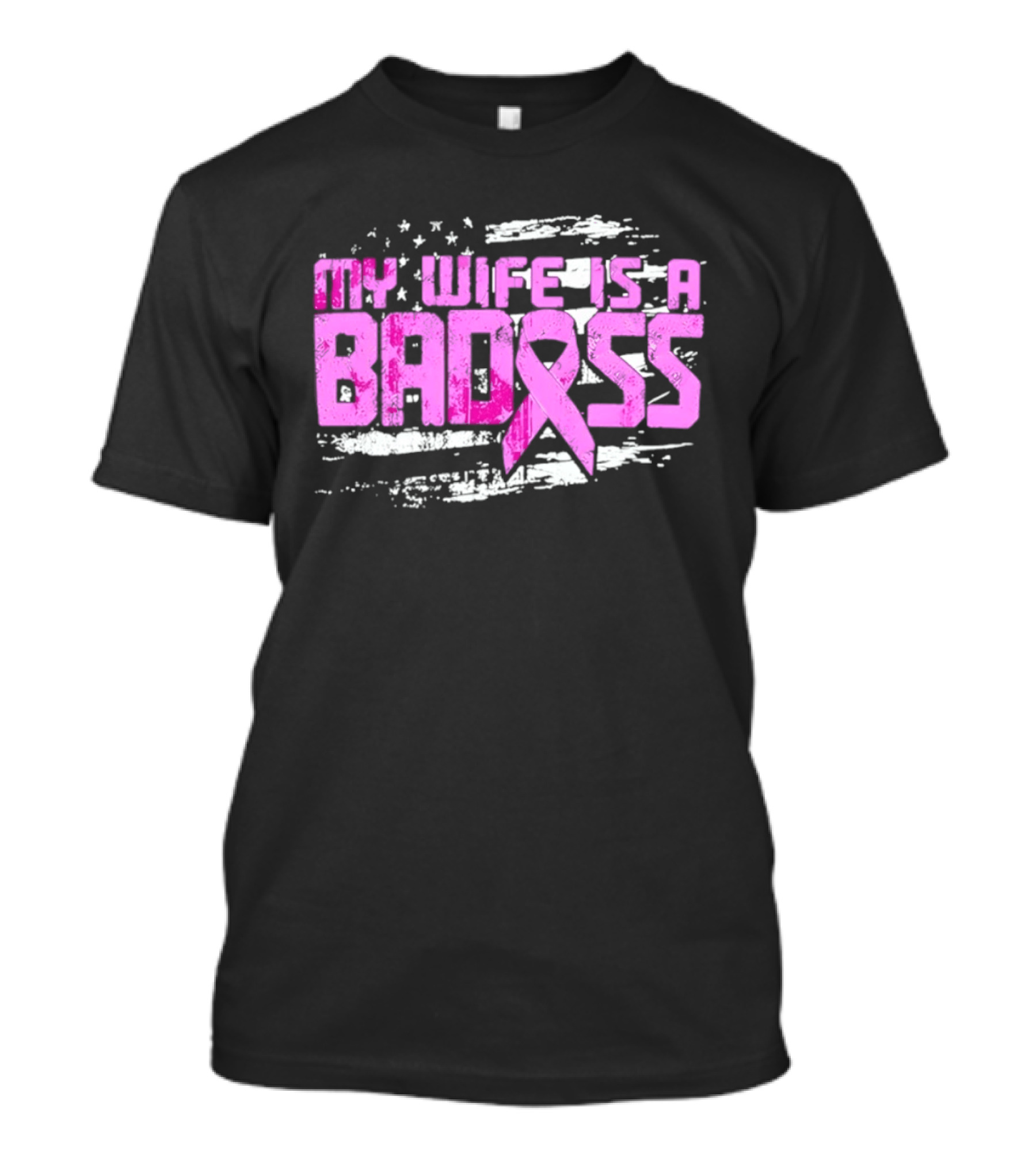 My Wife Is A Badass Breast Cancer Awareness Pink Ribbon Flag T-Shirt