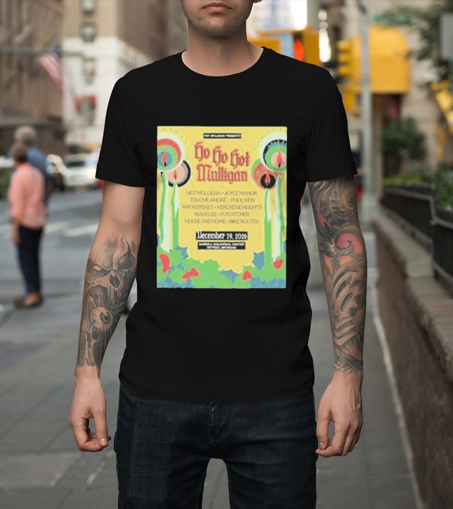 Hot Mulligan Presents Ho Ho Hot Mulligan Event With Joyce Manor And Touché Amoré At Russel Industrial Center Detroit On December 19 2026 T-Shirt