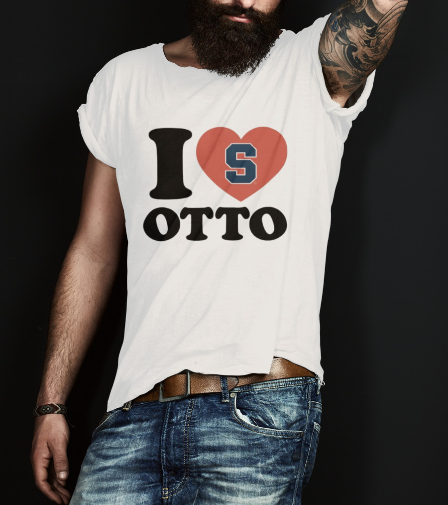 I Love Otto Syracuse University S Heart S T-Shirt