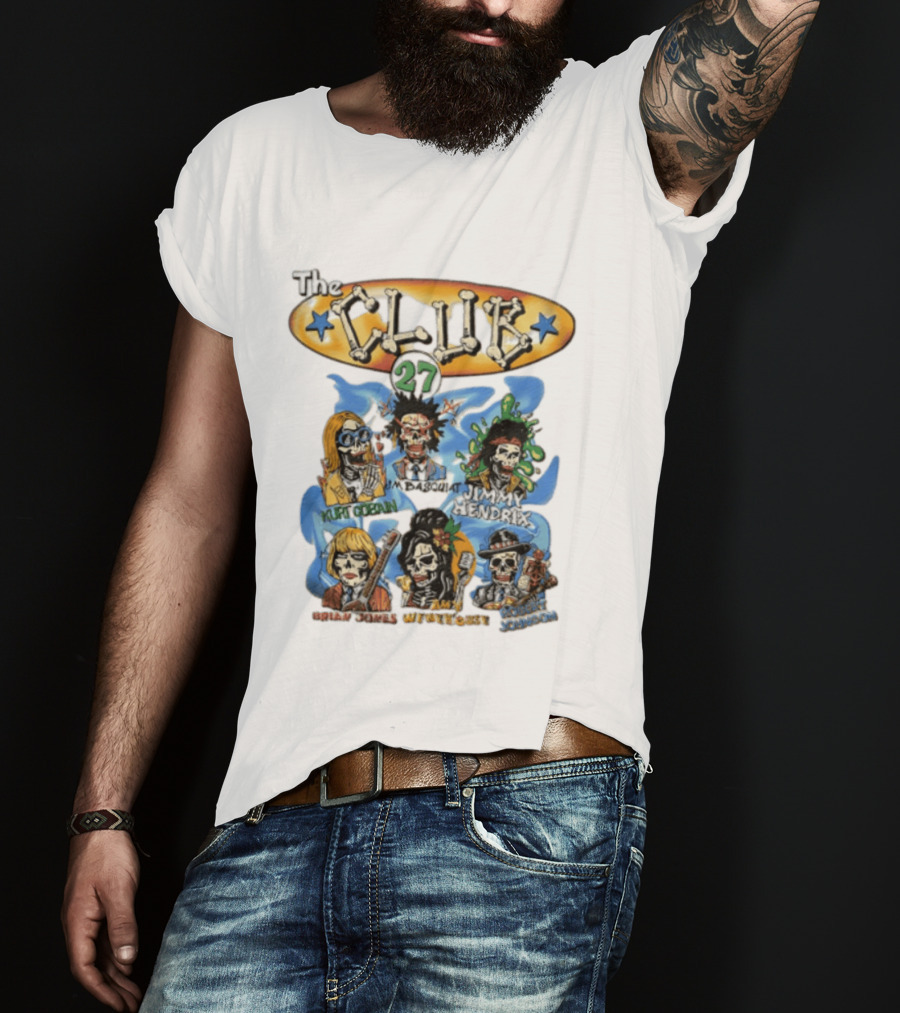 The Club 27 Kurt Cobain Basquiat Jimi Hendrix Brian Jones Amy Winehouse Robert Johnson T-Shirt