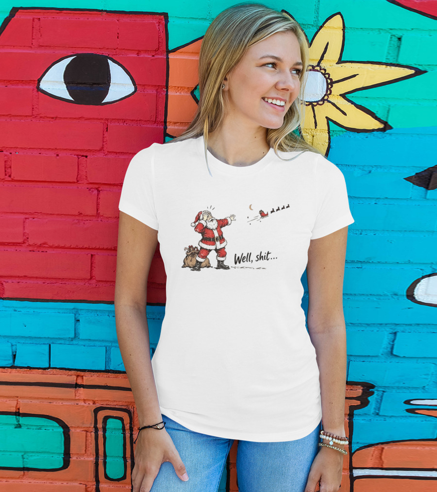 Santa Left Behind Reindeer Well Shit Xmas Funny Christmas Scene T-Shirt