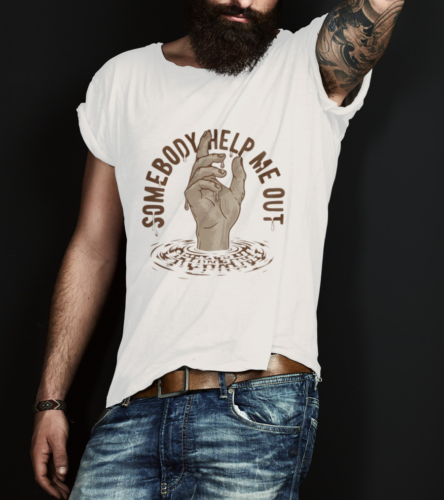 Somebody Help Me Out Drowning Hand Raised In Water T-Shirt