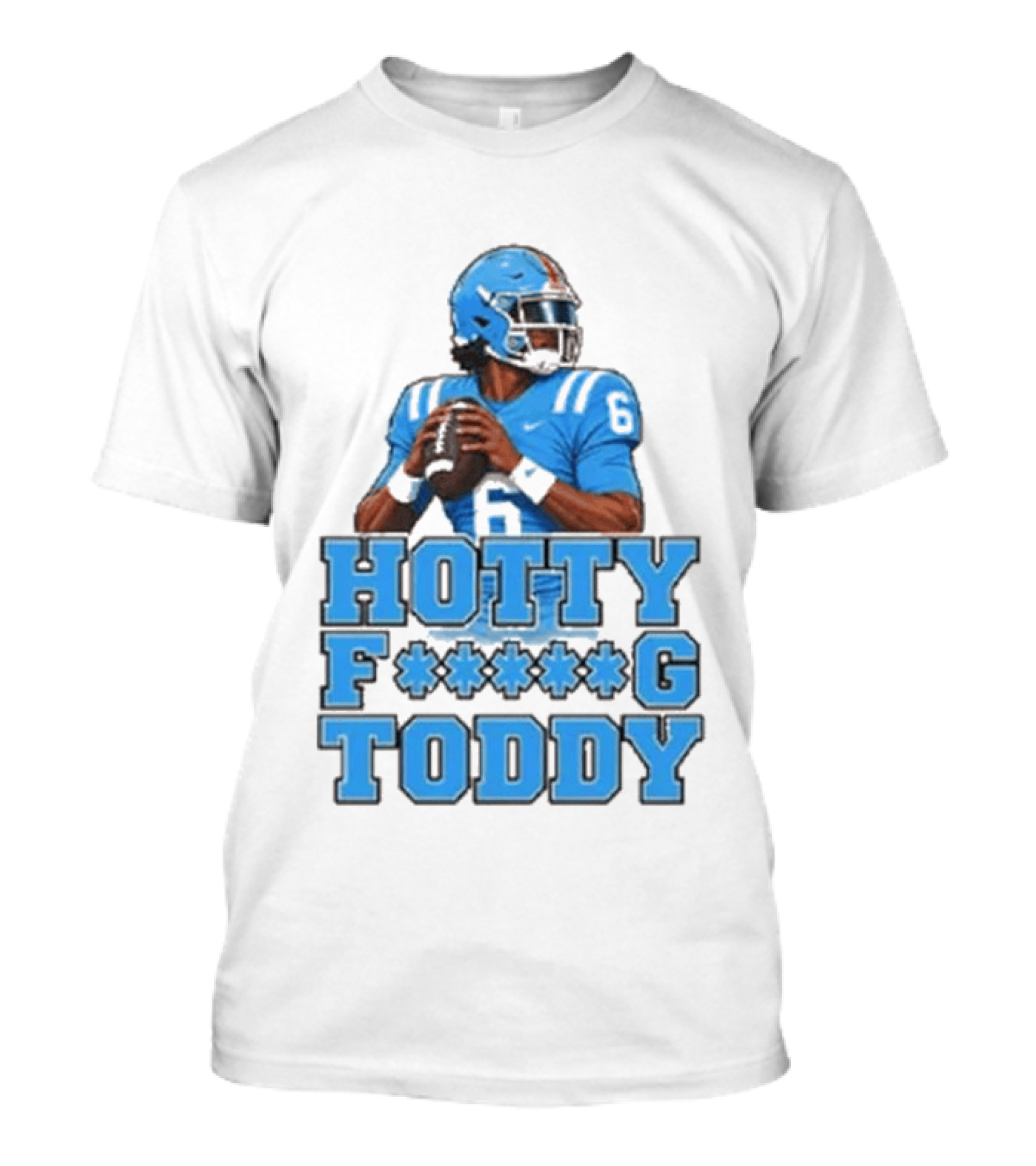 Hotty F<strong></strong>*g Toddy Ole Miss Rebels Football Number 6 T-Shirt