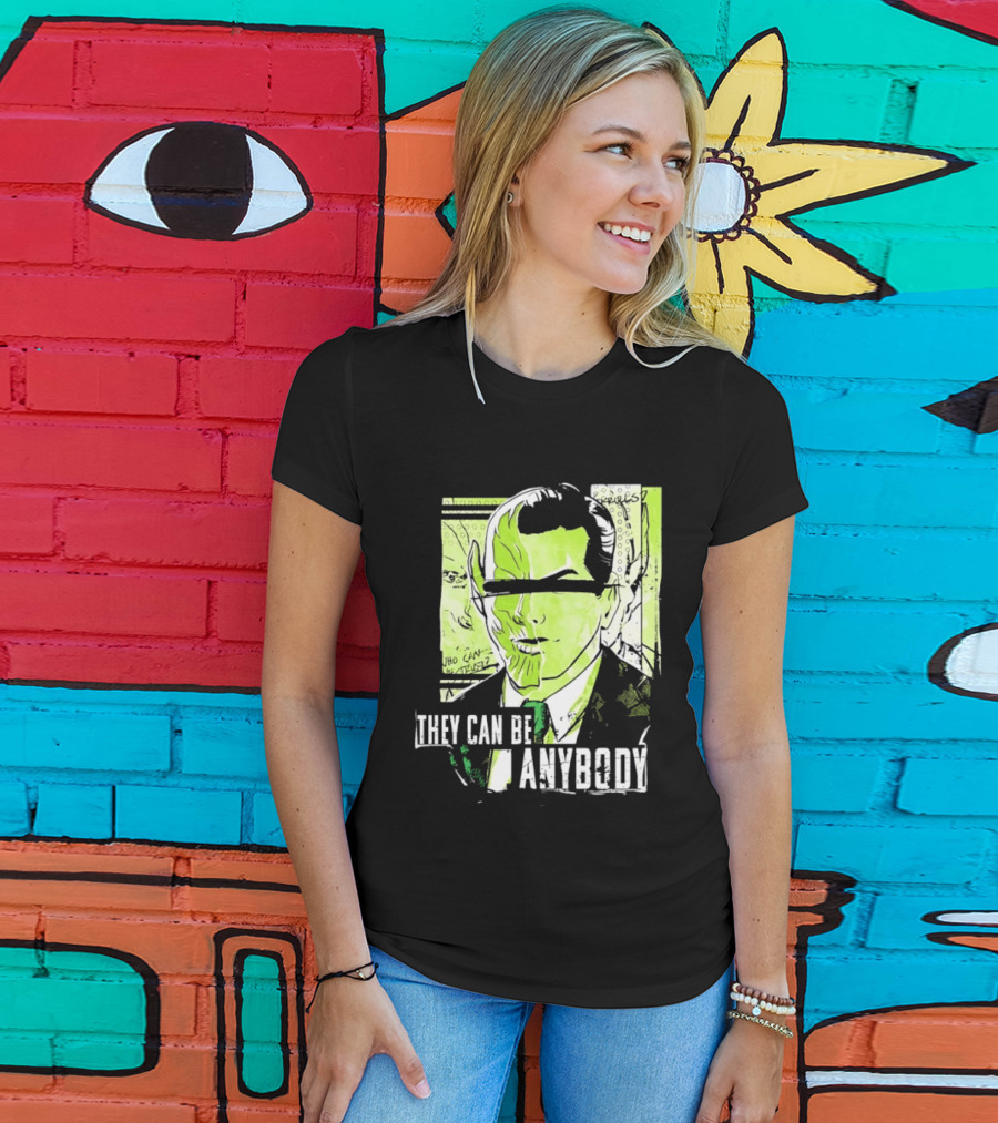 They Can Be Anybody Secret Invasion Marvel T-Shirt