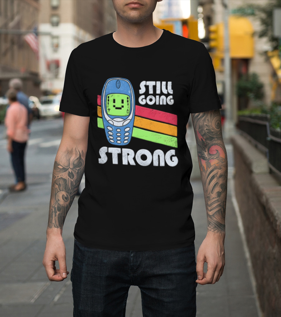 Still Going Strong Retro Mobile Phone Green Screen Vintage Vibes T-Shirt