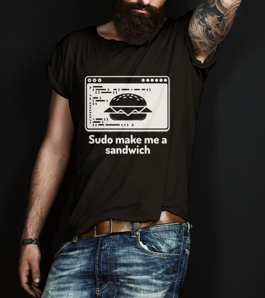 Sudo Make Me A Sandwich Linux Programmer Terminal Code Burger T-Shirt