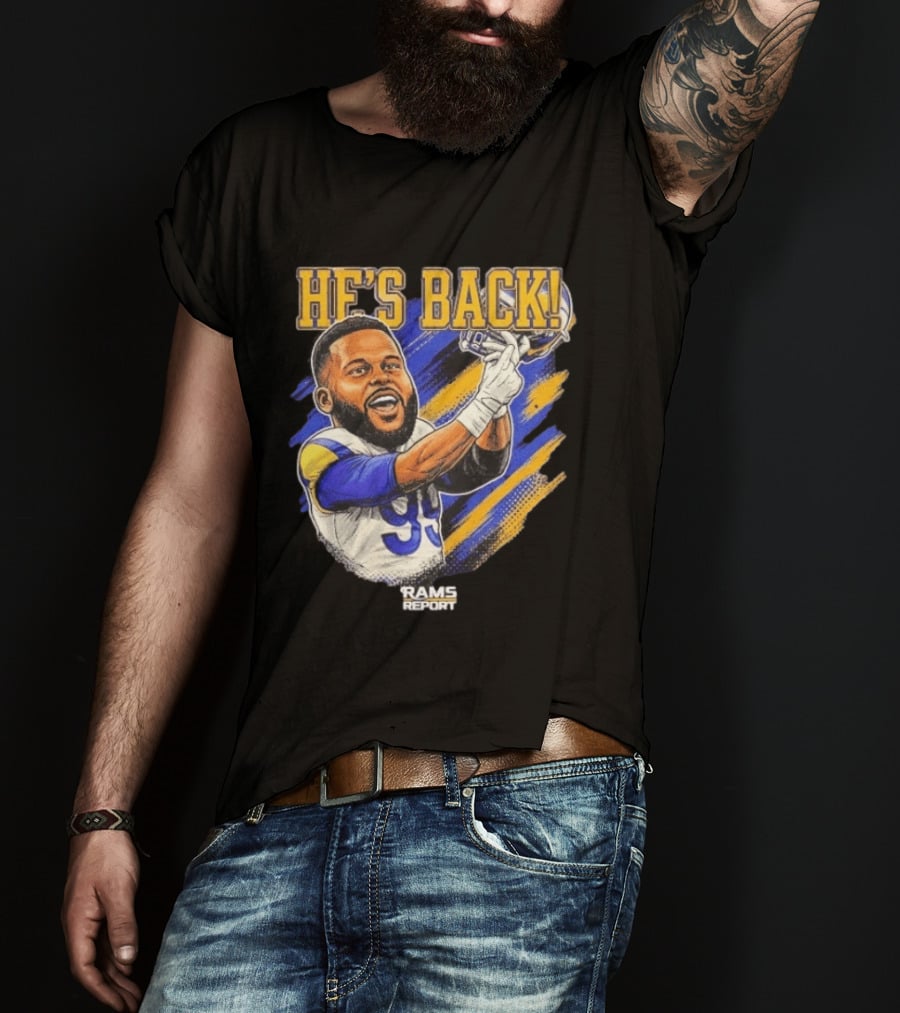 He's Back Rams Report 99 Football Return Celebration T-Shirt