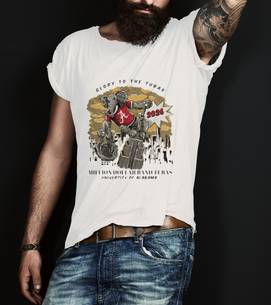 Glory To The Tubas 2026 Million Dollar Band University Of Alabama Elephant With Tuba T-Shirt