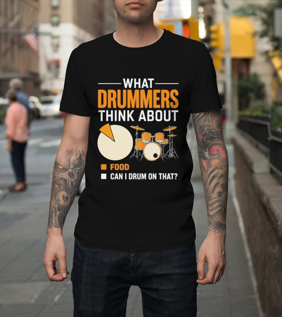 What Drummers Think About Pie Chart Food And Can I Drum On That T-Shirt