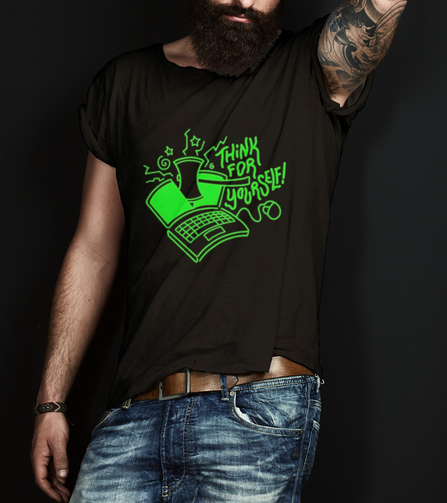 Think For Yourself Laptop Axe Critical Thinking T-Shirt