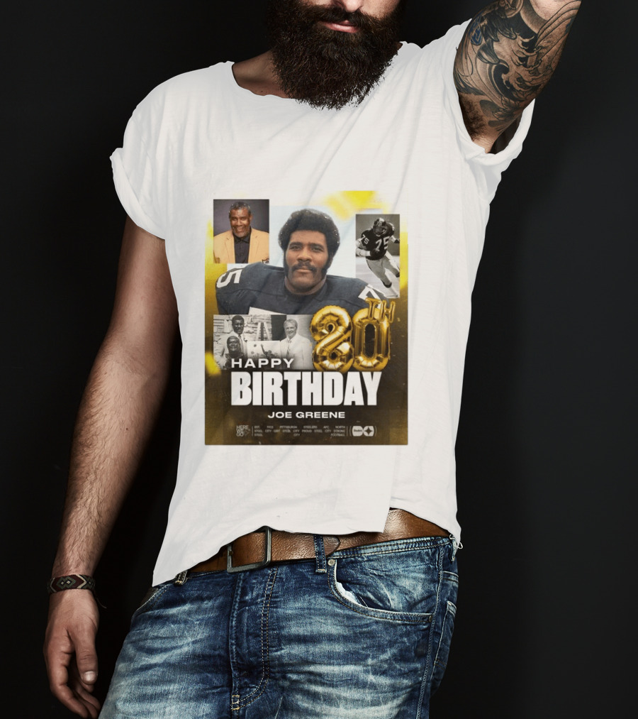 Happy 80th Birthday Joe Greene Pittsburgh Steelers 75 NFL Legend Iconic Moments T-Shirt