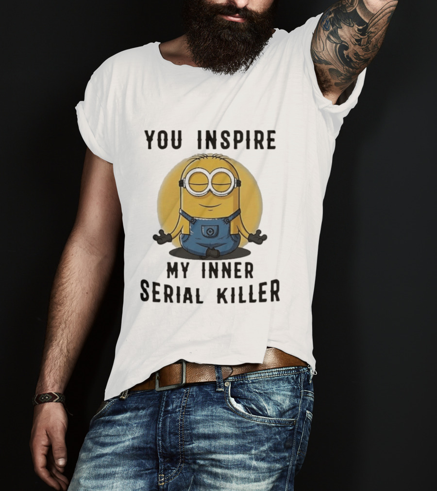 You Inspire My Inner Serial Killer Minion Meditation Pose T-Shirt