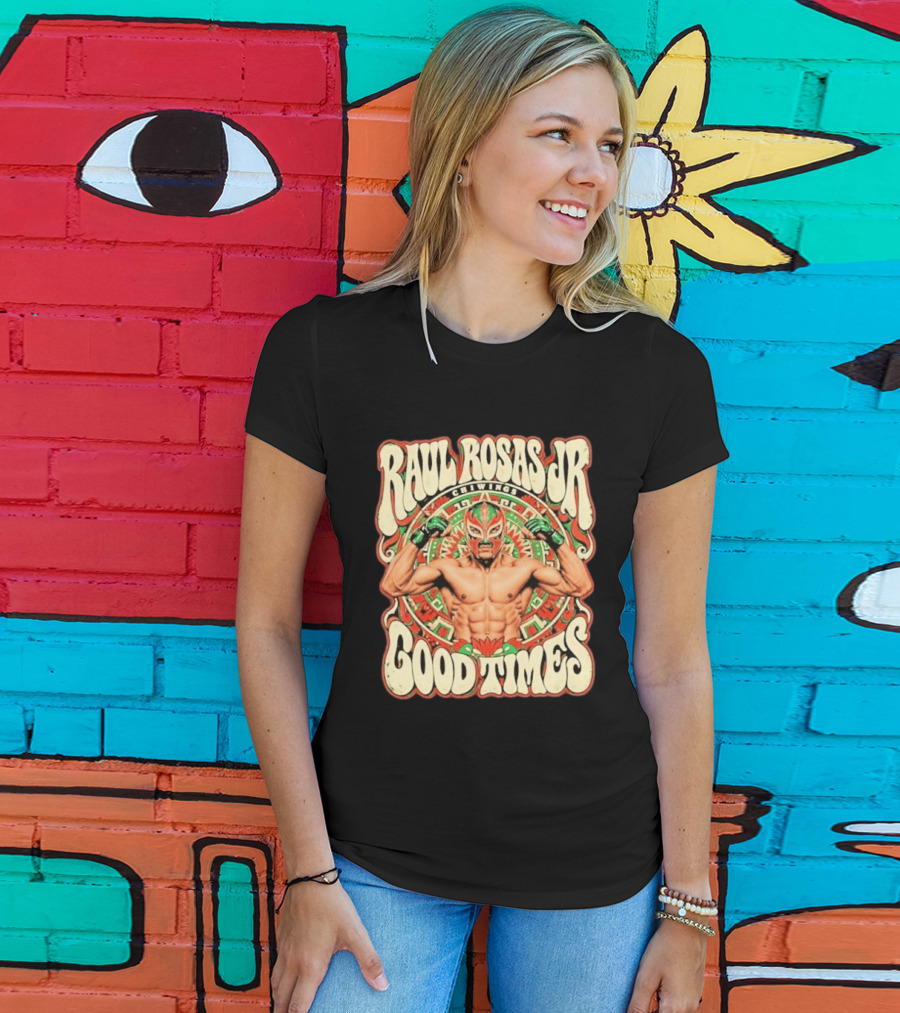 Raul Rosas Jr Chiwings Good Times UFC T-Shirt