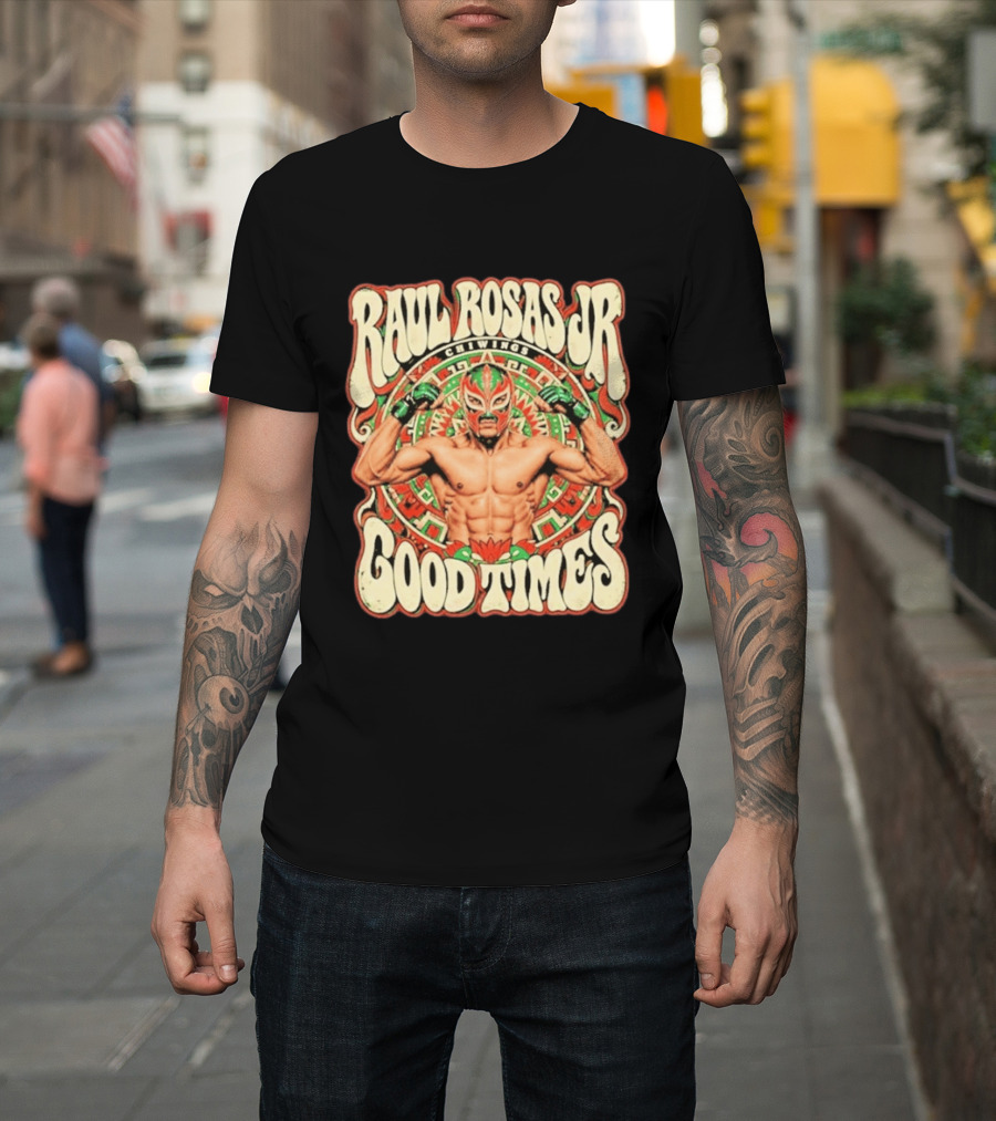Raul Rosas Jr Chiwings Good Times UFC T-Shirt
