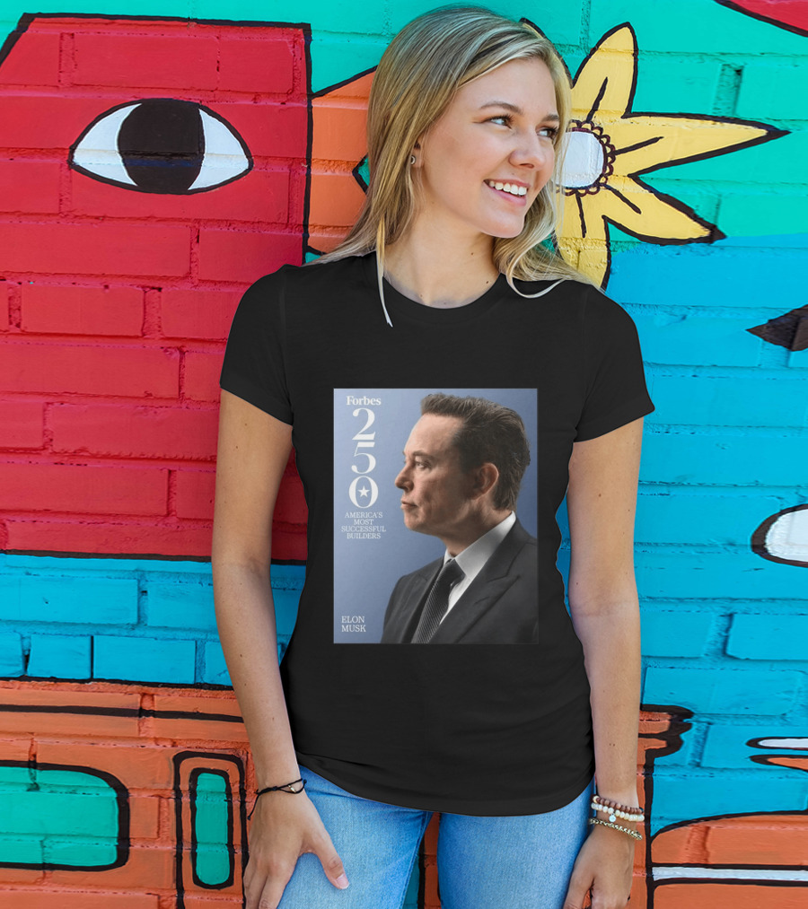 Forbes 250 America's Most Successful Builders Elon Musk T-Shirt