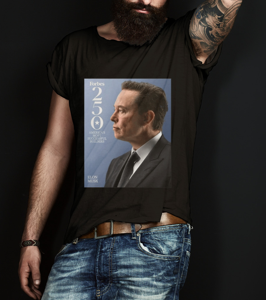 Forbes 250 America's Most Successful Builders Elon Musk T-Shirt