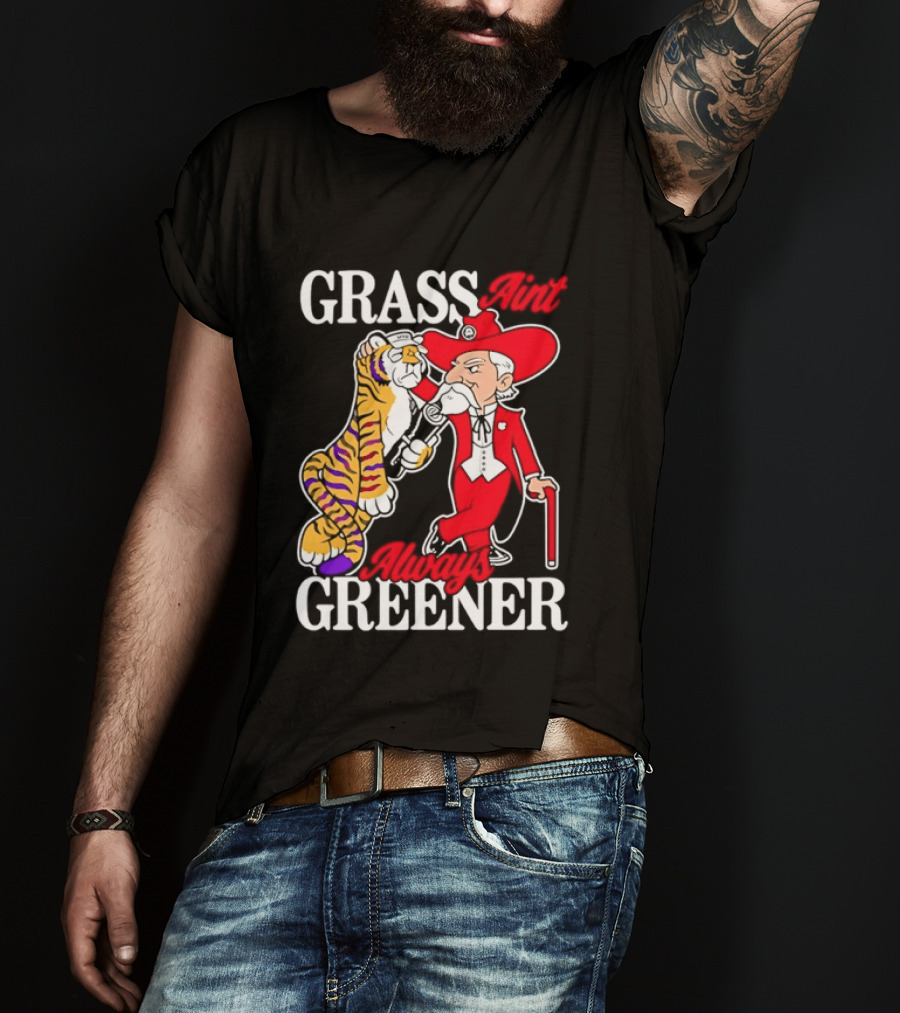 Grass Greener LSU Tigers Alabama Crimson Tide Rivalry T-Shirt