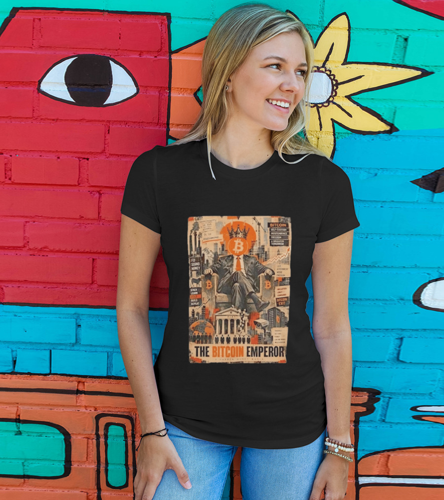 Bitcoin Emperor Sovereignty Sound Money Self Custody Independence Freedom T-Shirt