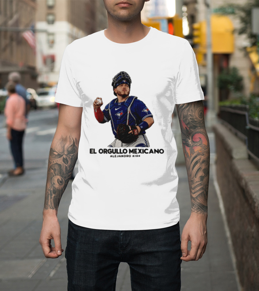 El Orgullo Mexicano Alejandro Kirk Toronto Blue Jays Catcher MLB T-Shirt