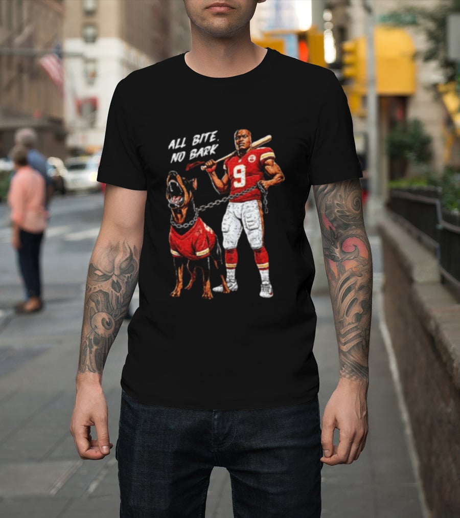 Kansas City Chiefs All Bite No Bark Football Player And Fierce Dog T-Shirt