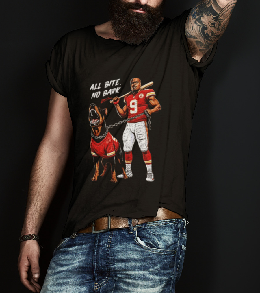 Kansas City Chiefs All Bite No Bark Football Player And Fierce Dog T-Shirt