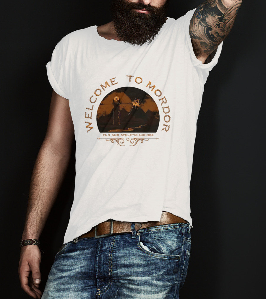 Welcome To Mordor Fun And Athletic Hikings Middle Earth Adventure Sauron's Eye Iconic Fantasy Journey T-Shirt