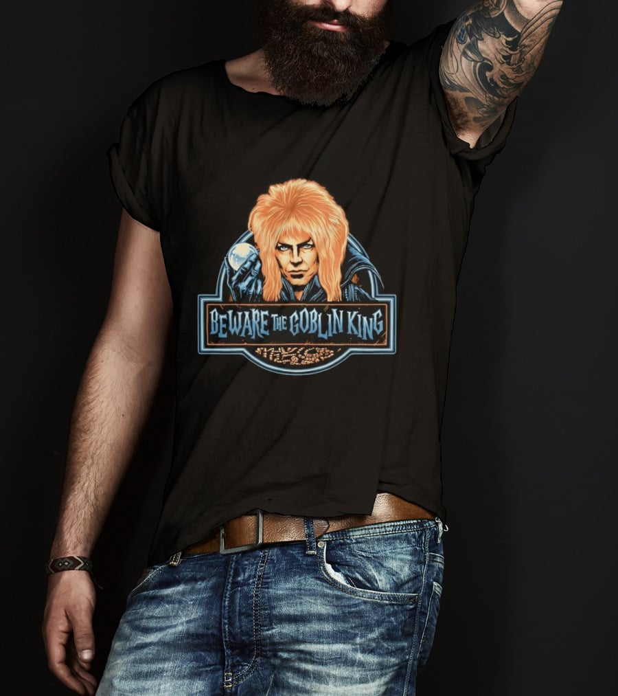 Beware The Goblin King Jareth Labyrinth Movie T-Shirt