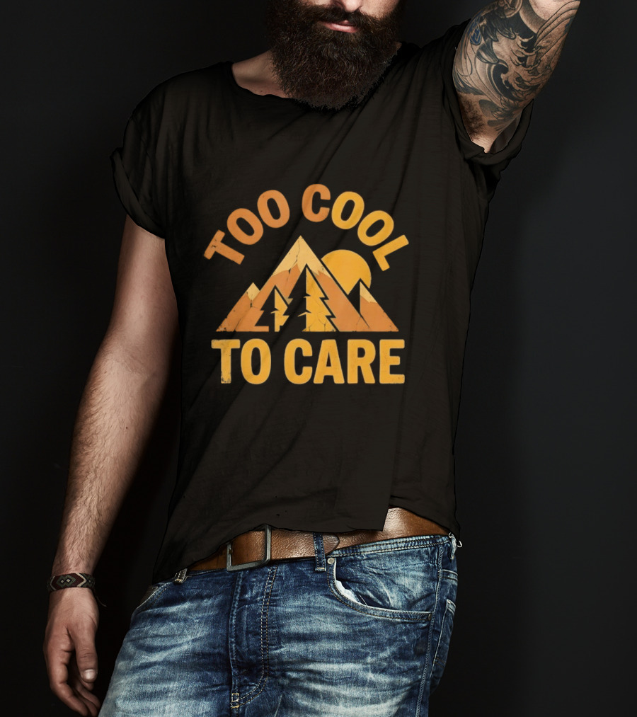 Too Cool To Care Distressed Mountain Sunset Landscape T-Shirt