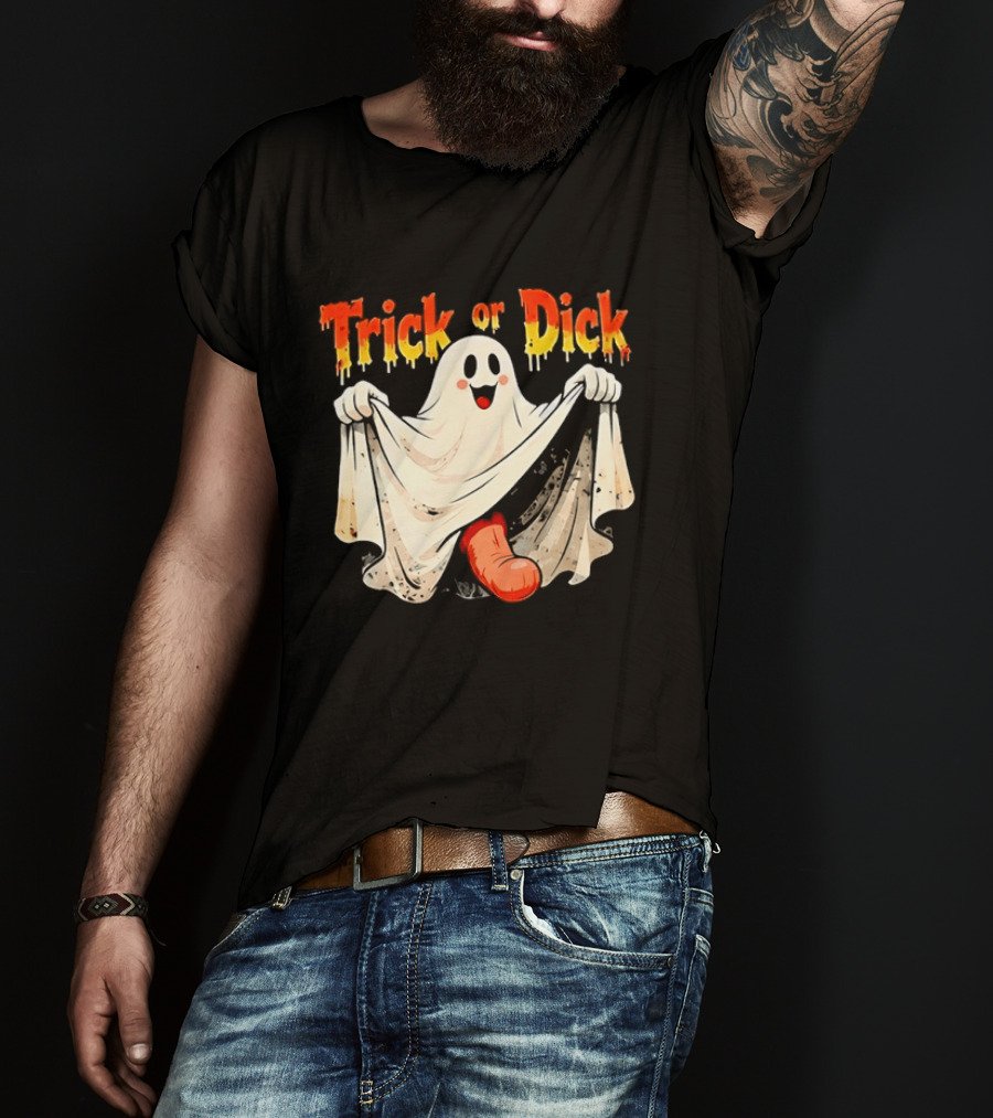 Trick Or Dick Halloween Ghost Spooky Theme With Playful Ghost T-Shirt