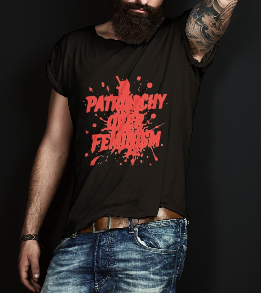 Patriarchy Over Feminism Bold Red Splatter T-Shirt
