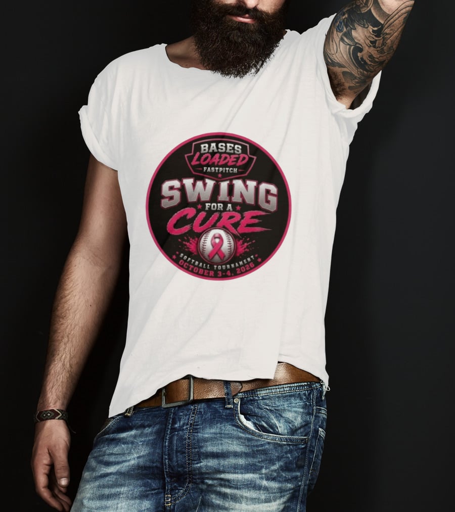 Bases Loaded Fastpitch Swing For A Cure Softball Tournament October 3 4 2026 T-Shirt