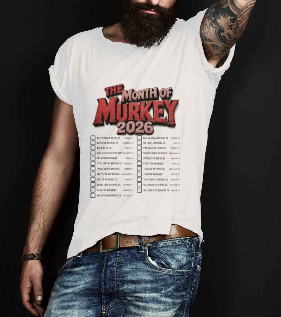 The Month Of Murkey 2026 Texas Brewery Checklist Featuring Iconic Breweries T-Shirt