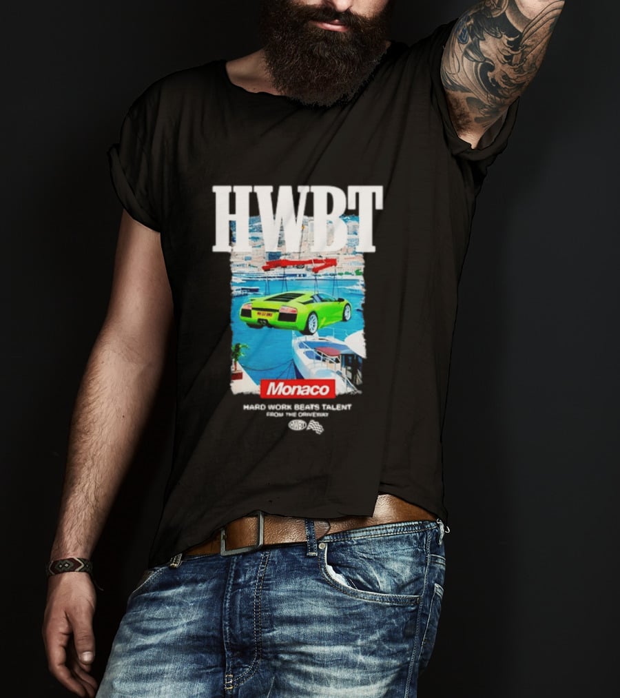HWBT Hard Work Beats Talent Monaco Supercar Yacht Luxury Scene T-Shirt