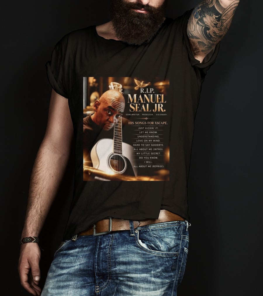 R.I.P. Manuel Seal Jr. Songwriter For Xscape Hits 1960 2026 T-Shirt