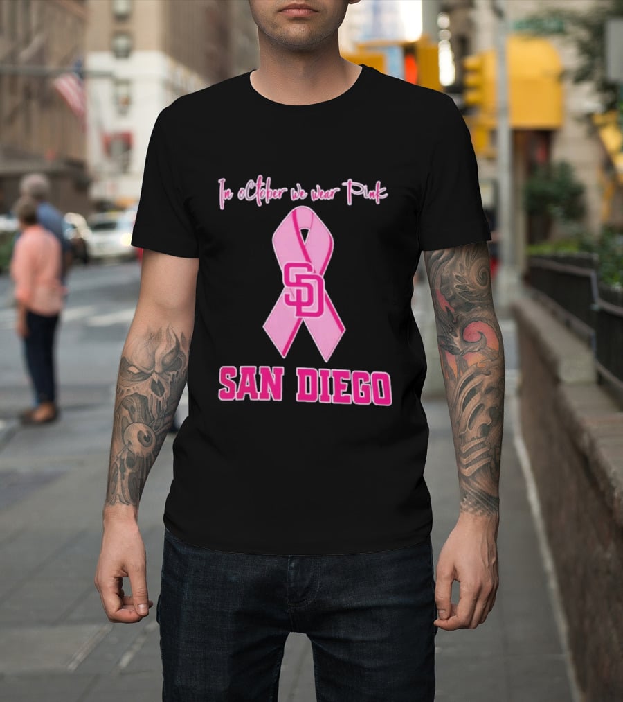 San Diego Padres In October We Wear Pink Breast Cancer Awareness Ribbon T-Shirt
