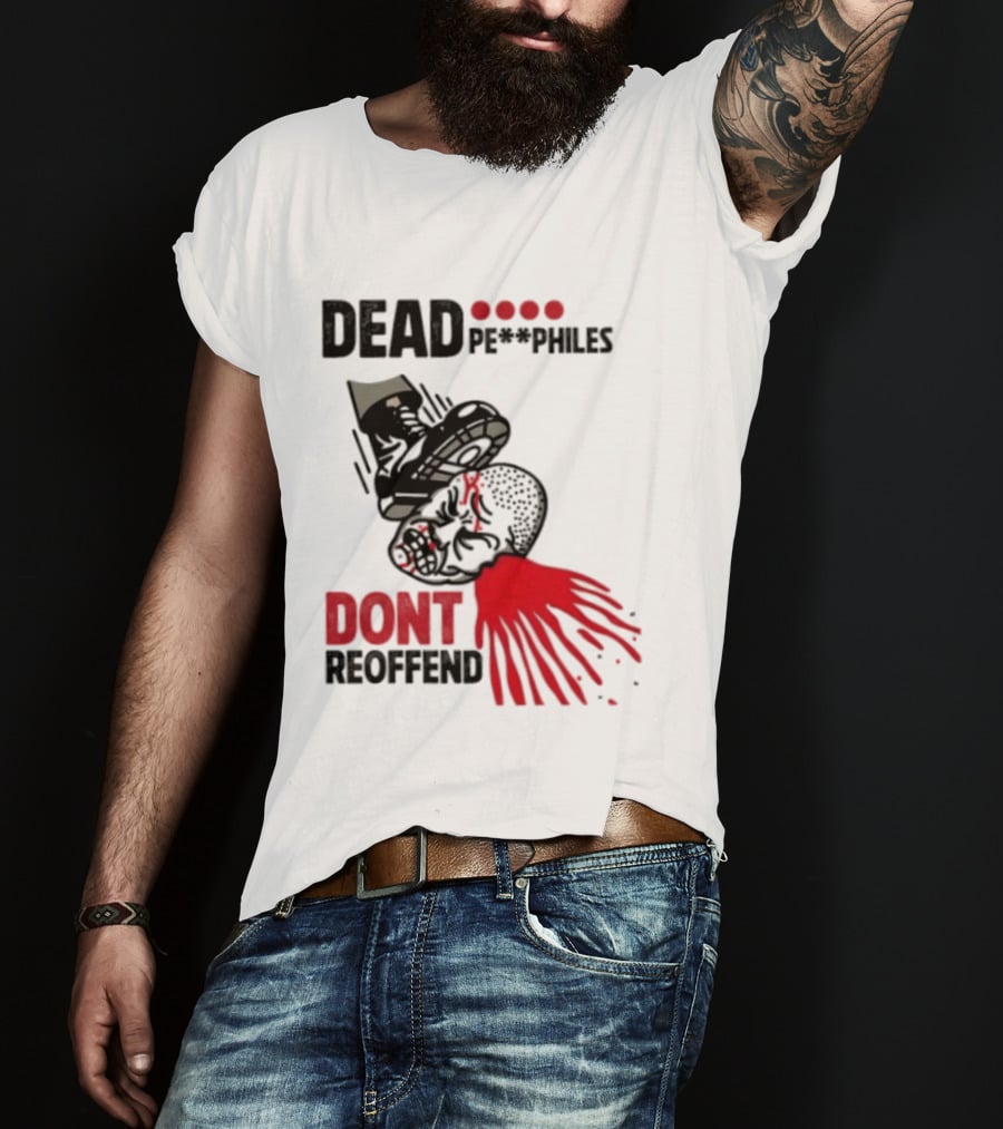 Dead Pedophiles Vigilante Justice Graphic Don't Reoffend T-Shirt