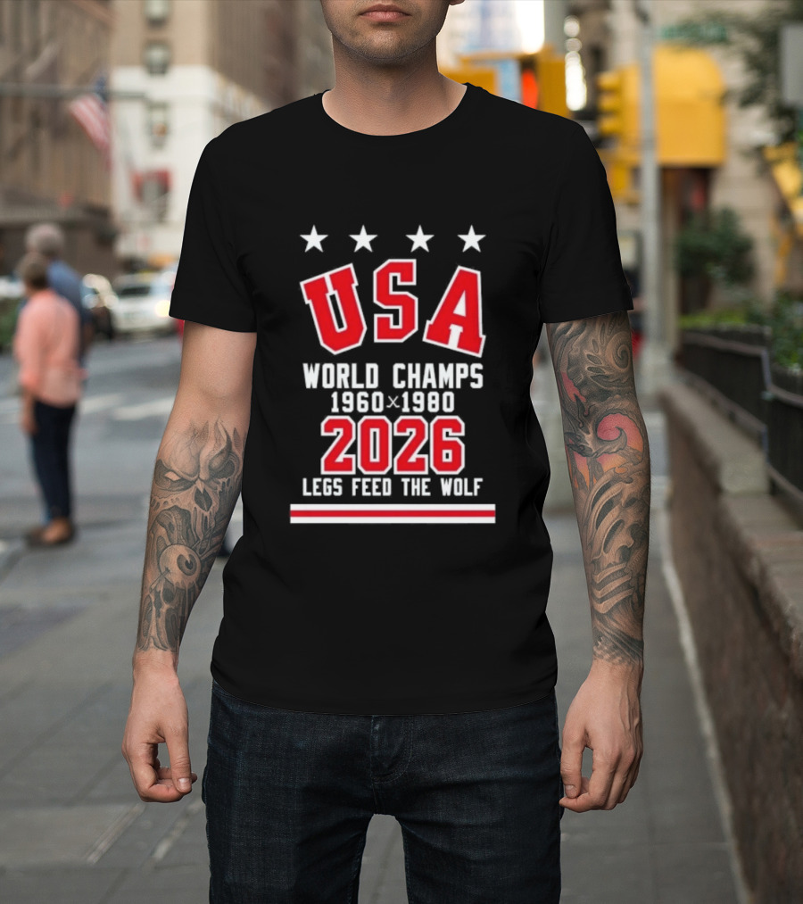 USA World Champs 1960 1980 2026 Legs Feed The Wolf T-Shirt