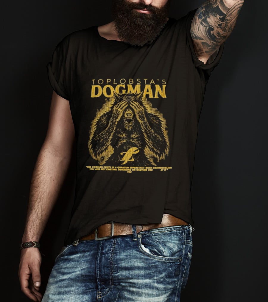 Toplobsta’s Dogman Quantum Superstate Creature T-Shirt