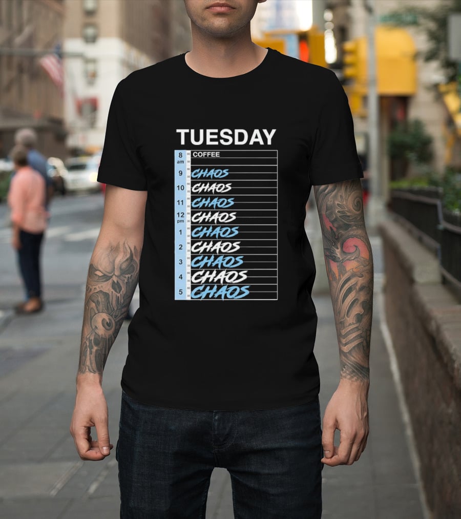 Tuesday Coffee Chaos Schedule Busy Day Planner T-Shirt