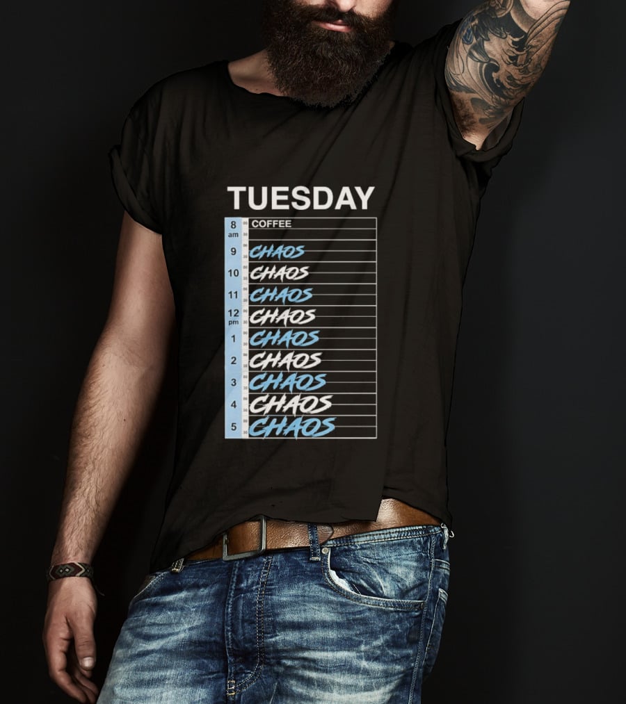 Tuesday Coffee Chaos Schedule Busy Day Planner T-Shirt