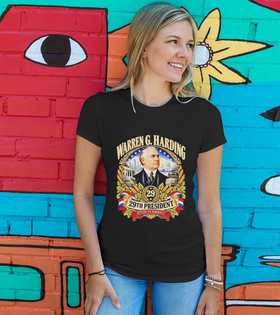 Warren G Harding 29th President Return To Normalcy American Patriotic T-Shirt