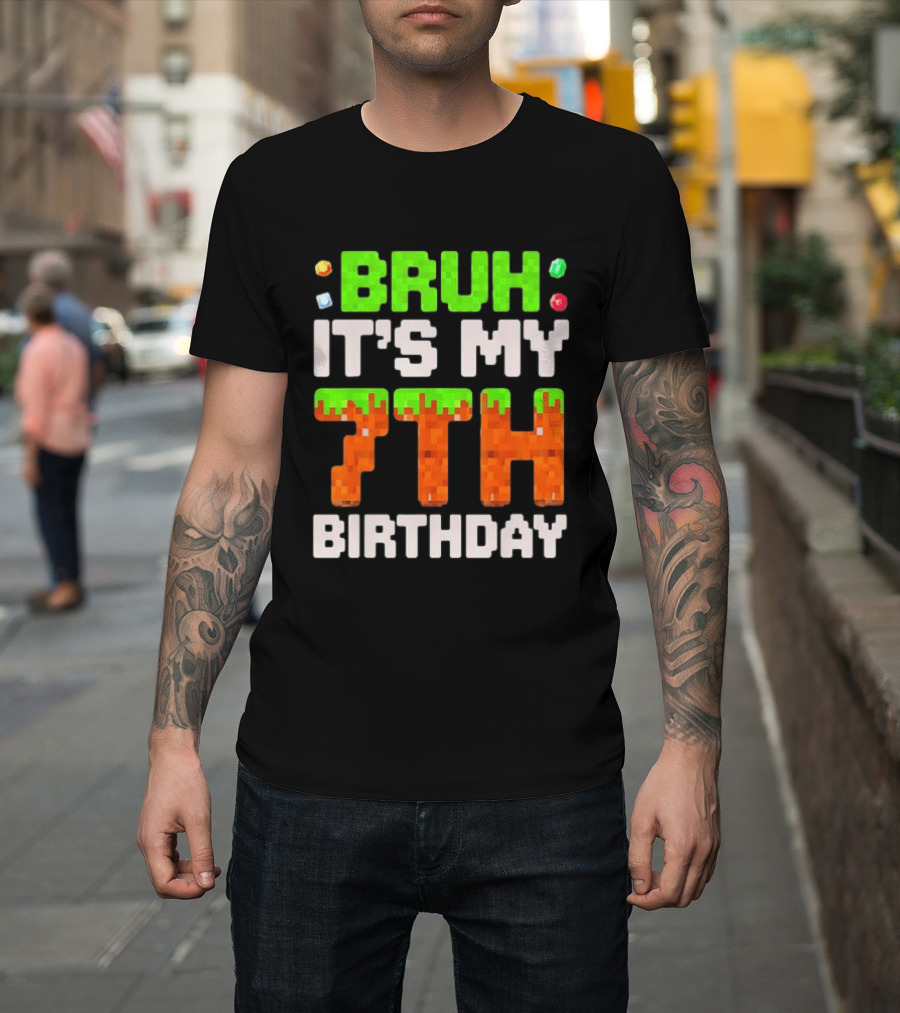 Bruh It's My 7th Birthday Pixel Gamer Style Block T-Shirt